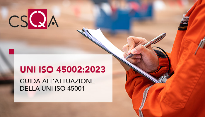 UNI ISO 45002:2023, una guida all’attuazione della UNI ISO 45001