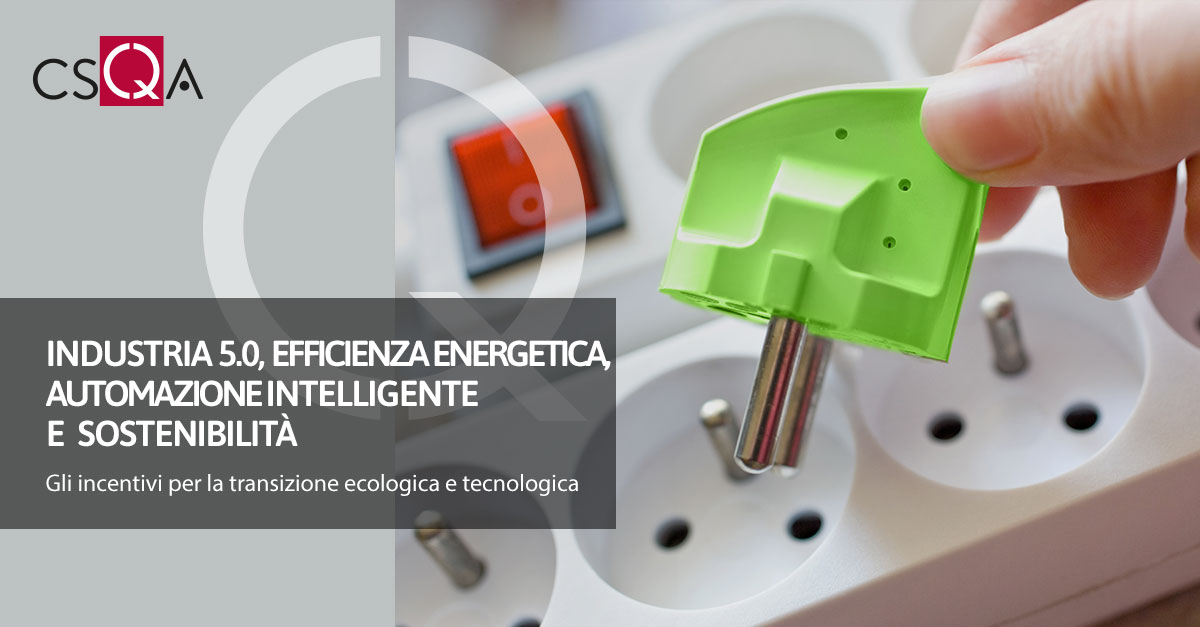 Industria 5.0, al centro l’efficienza energetica, l’automazione intelligente e la sostenibilità
