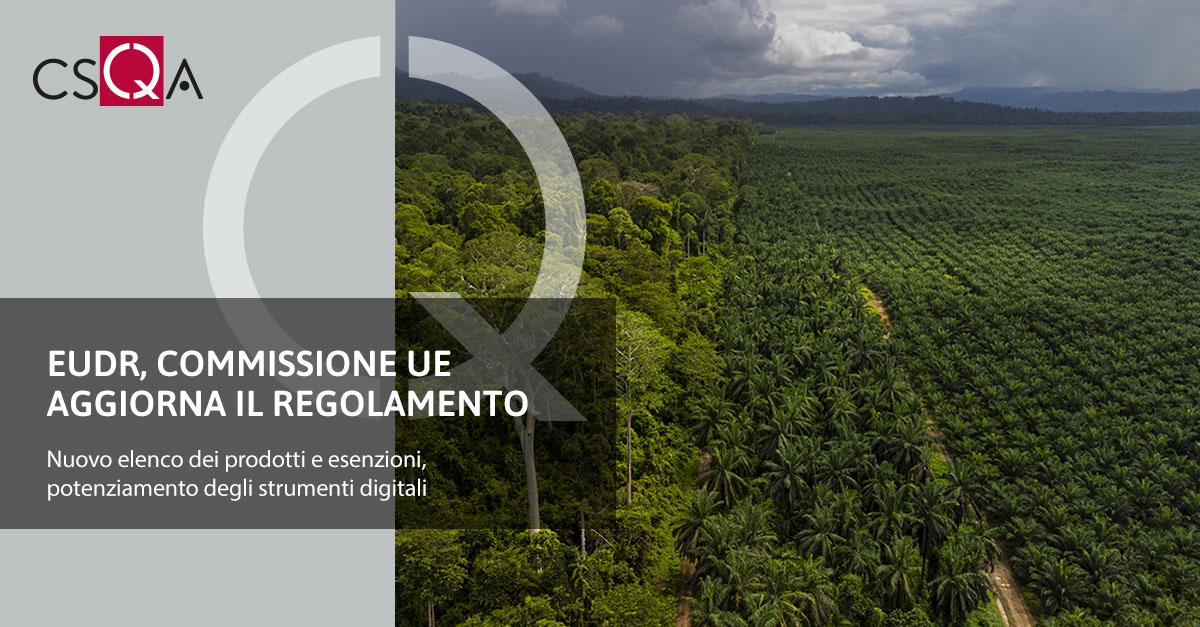 EUDR, Commissione UE aggiorna il regolamento