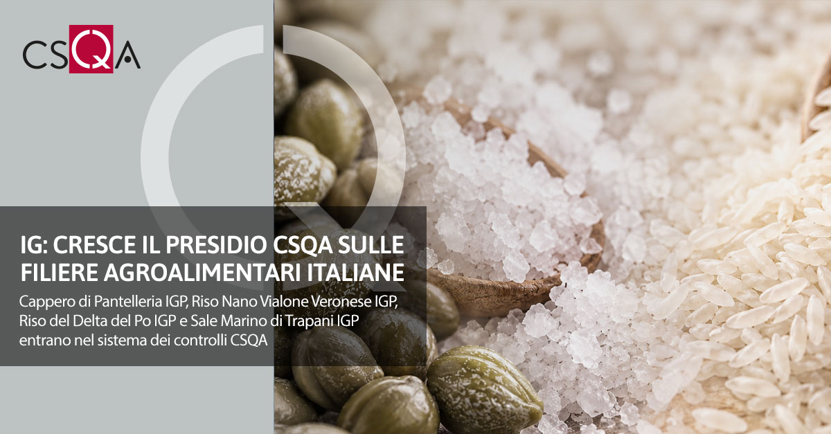 Indicazioni Geografiche: cresce il presidio CSQA sulle filiere agroalimentari italiane