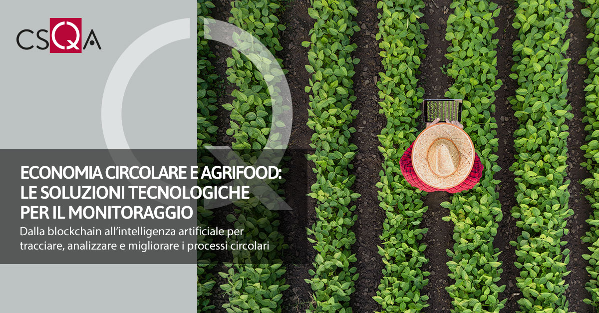 Economia circolare e agrifood: le soluzioni tecnologiche per il monitoraggio