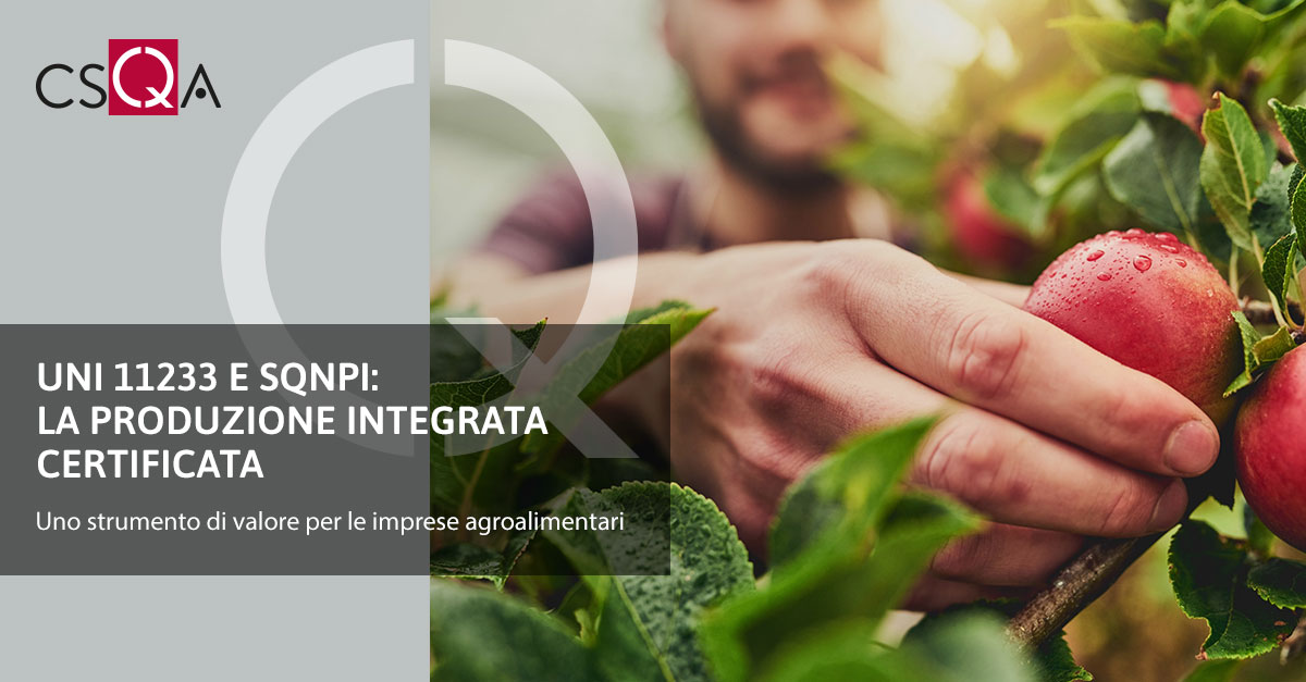 UNI 11233 e SQNPI: la Produzione Integrata certificata