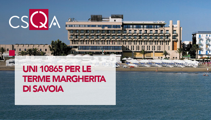 UNI 10865, le Terme di Margherita di Savoia sono il primo stabilimento termale certificato in Puglia