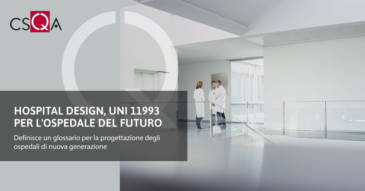 Hospital Design, UNI 11993 per l'ospedale del futuro