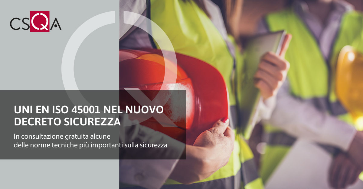 UNI EN ISO 45001 nel Nuovo Decreto Sicurezza