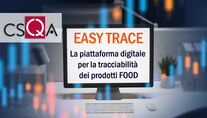 EASY TRACE, la piattaforma digitale per la tracciabilità dei prodotti agroalimentari