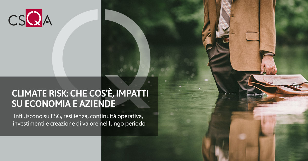 Climate Risk: che cos’è, impatti su economia e aziende