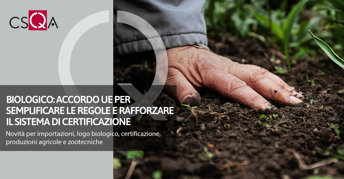 Biologico: accordo UE per semplificare le regole e rafforzare il sistema di certificazione