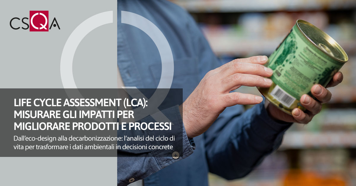 Life Cycle Assessment (LCA): misurare gli impatti per migliorare prodotti e processi